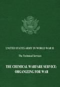 The Chemical Warfare Service: Organizing for War