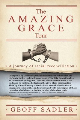 Geoff Sadler - The Amazing Grace Tour: A Journey Of Racial Reconciliation, Häftad. Tillgänglighet: Lägg i varukorg