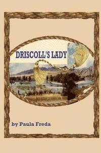 Paula Freda - Driscoll's Lady: Large Text Edition, Häftad. Tillgänglighet: Lägg i varukorg