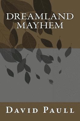 David Paull - Dreamland Mayhem, Häftad