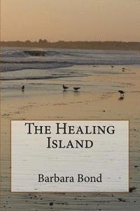 Barbara Bond - The Healing Island, Häftad. Tillgänglighet: Lägg i varukorg