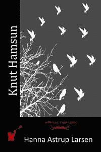 Hanna Astrup Larsen - Knut Hamsun, Häftad