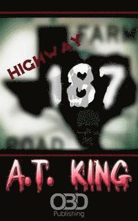 A. T. King, K. Turner - Highway 187, Häftad