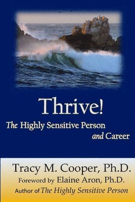 Tracy M. Cooper - Thrive: The Highly Sensitive Person and Career, Häftad. Tillgänglighet: Lägg i varukorg
