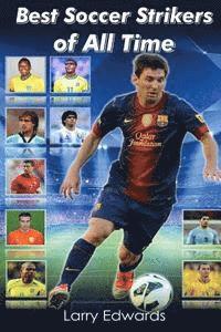 Larry Edwards - Best Soccer Strikers of All Time, Häftad