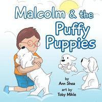Ann Shea - Malcolm & the Puffy Puppies: Children's book, Häftad. Tillgänglighet: Lägg i varukorg