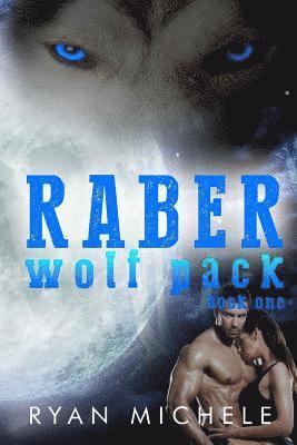 Ryan Michele - Raber Wolf Pack Book One, Häftad. Tillgänglighet: Lägg i varukorg