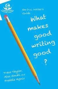 Alex Small, Freddie Agnir - CLL Writer's Guide: What Makes Good Writing Good, Häftad. Tillgänglighet: Lägg i varukorg