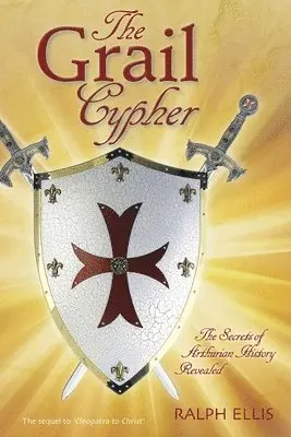 Ralph Ellis - The Grail Cypher: The Secrets of Arthurian History Revealed, Häftad. Tillgänglighet: Lägg i varukorg