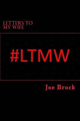 Joe Brock - Letters to My Wife, Häftad. Tillgänglighet: Lägg i varukorg