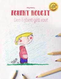Egbert rougit/Den Egbert gtt rout: Un livre  colorier pour les enfants (Edition bilingue franais-luxembourgeois)