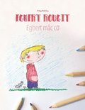 Egbert rougit/Egbert m&#7855;c c&#7905;: Un livre  colorier pour les enfants (Edition bilingue franais-vietnamien)