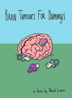 Daniel Lewis - Brain Tumors for Dummys, Häftad