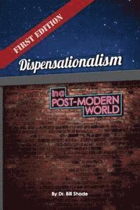 Bill Shade - Dispensationalism in a Post-Modern World, Häftad. Tillgänglighet: Lägg i varukorg