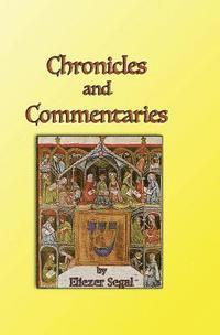 Eliezer Segal - Chronicles and Commentaries: More Explorations of Jewish Life and Learning, Häftad
