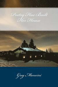Poetry Has Built Her house