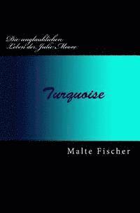 Malte Fischer - Die unglaublichen Leben der Julie Moore, Häftad