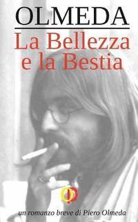 Piero Olmeda - La Bellezza e la Bestia, Häftad. Tillgänglighet: Lägg i varukorg