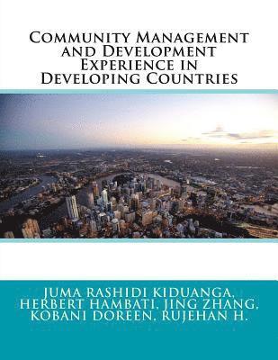 Herbert Hambati, Jing Zhang - Community Management and Development Experience in Developing Countries, Häftad. Tillgänglighet: Lägg i varukorg