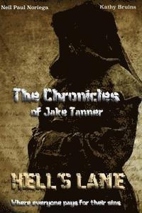 Kathy Bruins, Neil Paul Noriega - The Chronicles of Jake Tanner " Hell's Lane": Hell's Lane, Häftad. Tillgänglighet: Lägg i varukorg