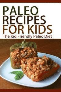 Taylor Swift, Mary Ann Templeton - Paleo Recipes For Kids: The Kid Friendly Paleo Diet, Häftad