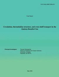 Thomas Weingartner - Circulation, Thermohaline Structure, And Cross-shelf Transport In The Alaskan Beaufort Sea, Häftad