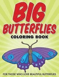 Bowe Packer - Big Butterflies Coloring Book: For Those Who Love Beautiful Butterflies, Häftad. Tillgänglighet: Lägg i varukorg