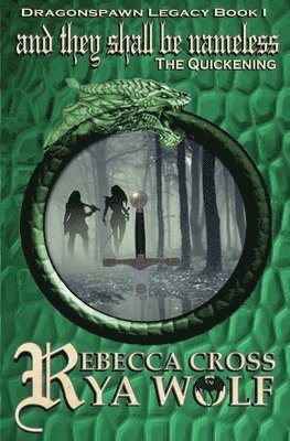 Rya Wolf, Rebecca Cross - And They Shall Be Nameless: The Quickening, Häftad. Tillgänglighet: Lägg i varukorg