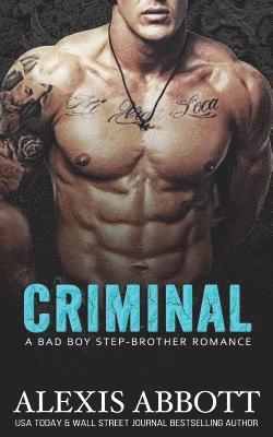 Alex Abbott - Criminal: A Bad Boy Step-brother Romance, Häftad. Tillgänglighet: Lägg i varukorg