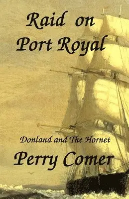 Perry Comer - Raid on Port Royal, Häftad. Tillgänglighet: Tillfälligt slut