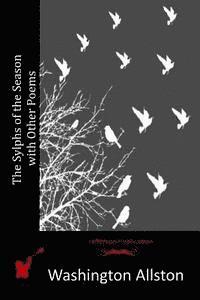 Washington Allston - The Sylphs of the Season with Other Poems, Häftad. Tillgänglighet: Lägg i varukorg