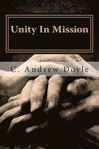 C. Andrew Doyle - Unity In Mission: A Bond of Peace for the Sake of Love, Häftad. Tillgänglighet: Lägg i varukorg