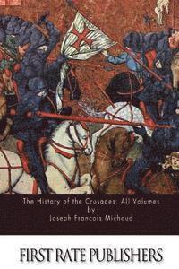 Joseph Francois Michaud - The History of the Crusades: All Volumes, Häftad. Tillgänglighet: Lägg i varukorg