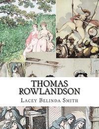 Lacey Belinda Smith - Thomas Rowlandson, Häftad