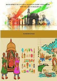 Ramesh Kumar - Development of Cultural Tourism in Jammu and Kashmir: With the Case of Bhadarwah, Häftad. Tillgänglighet: Lägg i varukorg