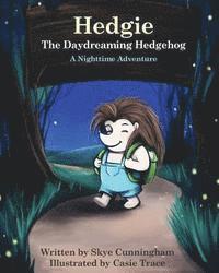 Skye Cunningham - Hedgie the Daydreaming Hedgehog: A Nighttime Adventure, Häftad. Tillgänglighet: Lägg i varukorg