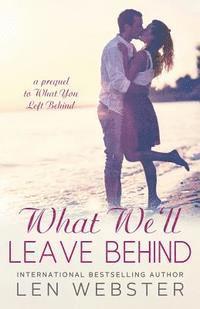 Len Webster - What We'll Leave Behind, Häftad. Tillgänglighet: Lägg i varukorg