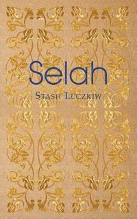 Stash Luczkiw - Selah: poems, Häftad
