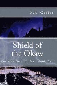G. R. Carter - Shield of the Okaw: Fortress Farm - Prairie Castles, Häftad. Tillgänglighet: Lägg i varukorg