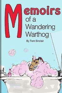 Tom Sinclair - Memoirs of a Wandering Warthog, Häftad. Tillgänglighet: Lägg i varukorg