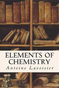 Antoine Lavoisier - Elements of Chemistry, Häftad
