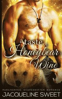 Jacqueline Sweet - A Taste of Honeybear Wine, Häftad. Tillgänglighet: Lägg i varukorg