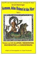 Seemann, deine Heimat ist das Meer - 3 - auf MS ILLSTEIN, RIEDERSTEIN: Band 71 in der maritimen gelben Buchreihe bei Juergen Ruszkowski
