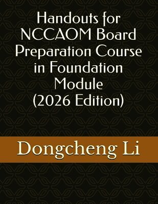 Dongcheng Li - Handouts for NCCAOM Board Preparation Course in Foundation Module, Häftad