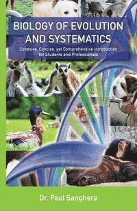 Paul Sanghera - Biology of Evolution and Systematics: Cohesive, Concise, yet Comprehensive Introduction for Students and Professionals, Häftad. Tillgänglighet: Lägg i varukorg