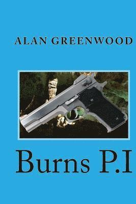Alan Greenwood - Burns P.I, Häftad. Tillgänglighet: Lägg i varukorg