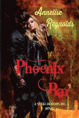 Annelise Reynolds - Phoenix Bar, Häftad