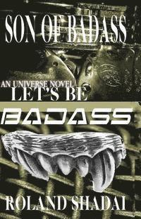 Roland Shadai - Son of Badass: Let's Be Badass, Häftad. Tillgänglighet: Lägg i varukorg