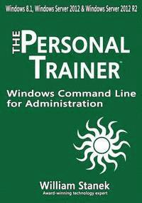 William Stanek - Windows Command Line for Administration for Windows, Windows Server 2012 and Windows Server 2012 R2: The Personal Trainer, Häftad. Tillgänglighet: Lägg i varukorg
