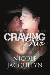 Nicole Jacquelyn - Craving Trix, Häftad. Tillgänglighet: Lägg i varukorg